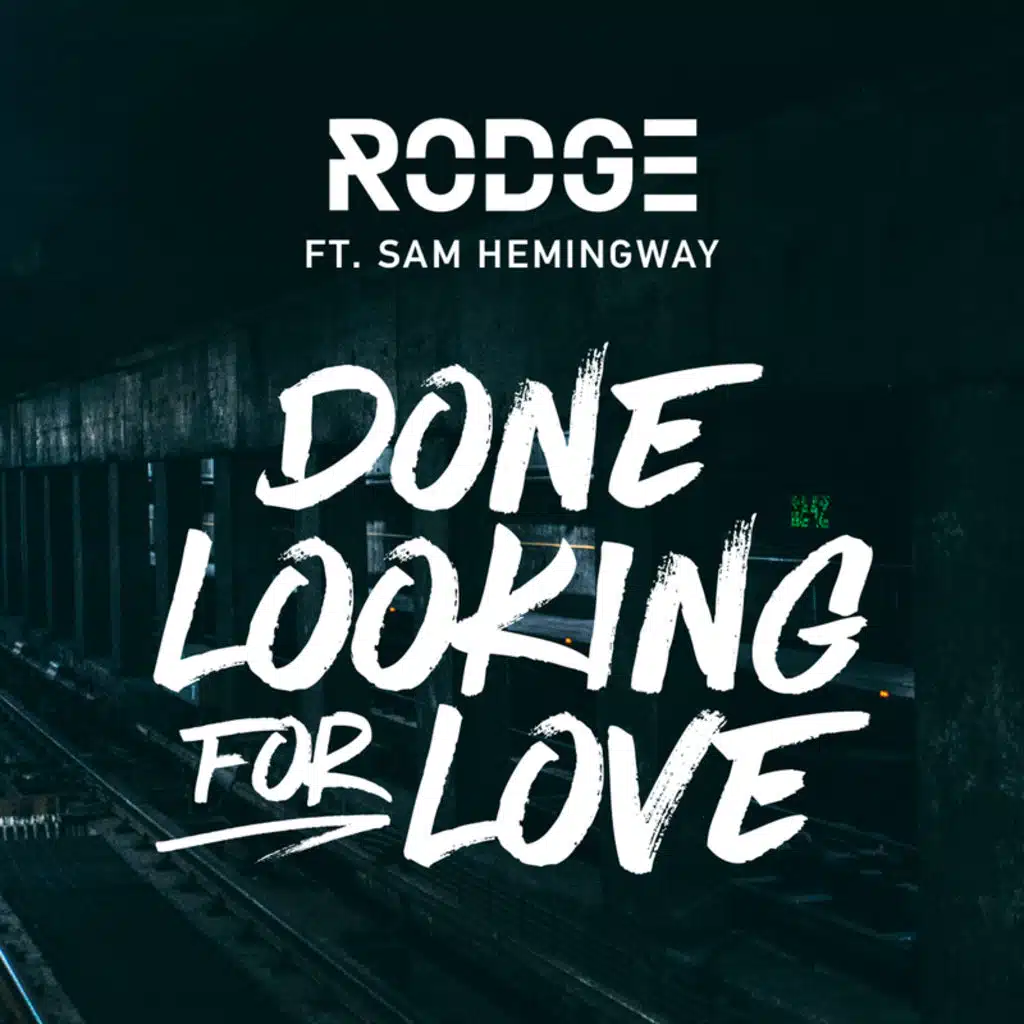 Done Looking For Love (feat. Sam Hemingway)