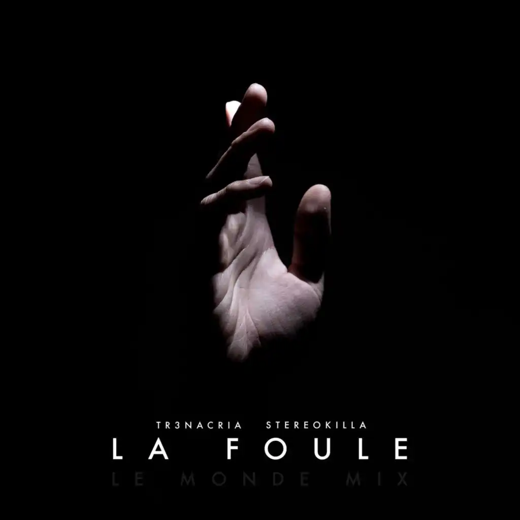 La Foule (Le Monde Mix) [feat. StereoKilla]