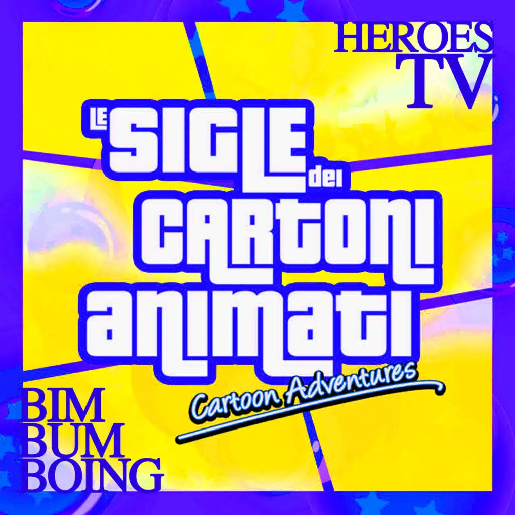 Le Sigle dei Cartoni Animati: Cartoon Adventures Heroes TV