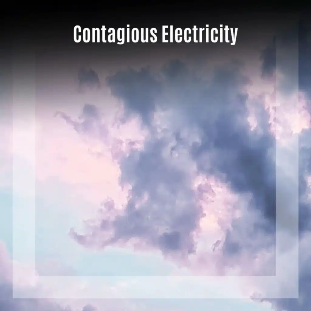 Contagious Electricity