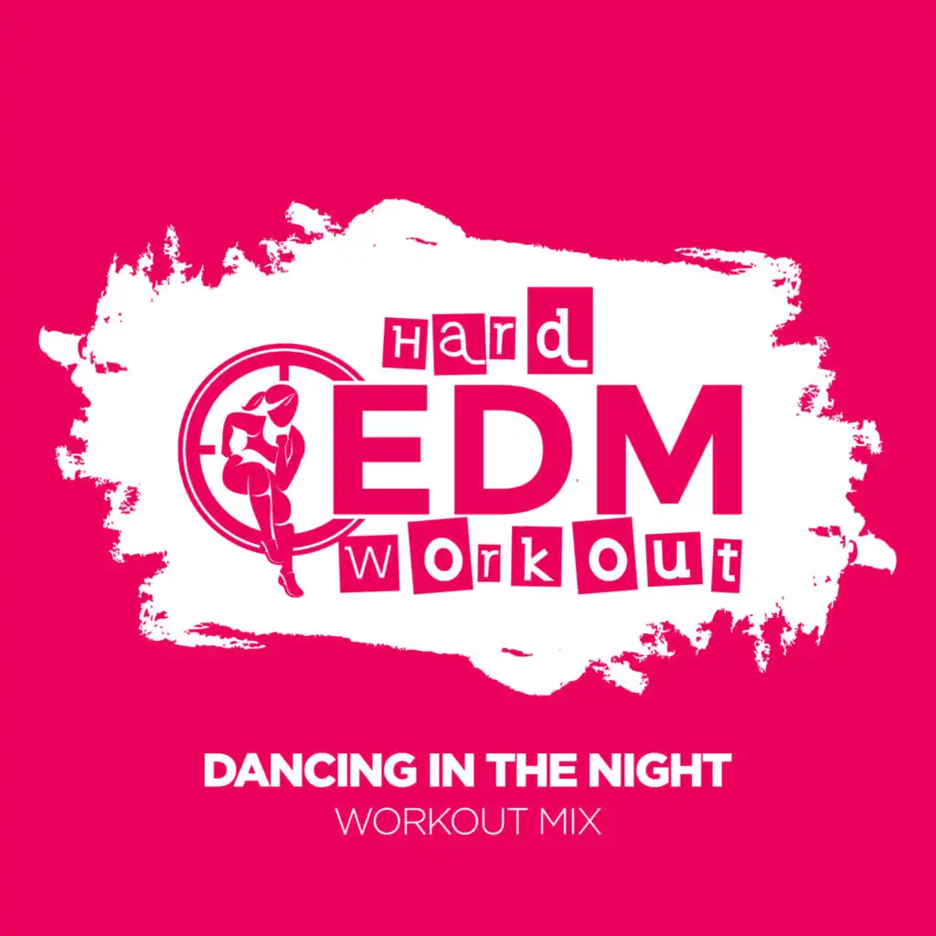 Dancing In The Night (Instrumental Workout Mix 140 bpm)