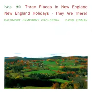 Ives: 3 Places in New England - 2. Putnam's Camp, Redding, Connecticut