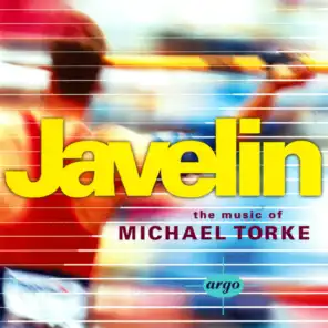 Javelin - The Music Of Michael Torke