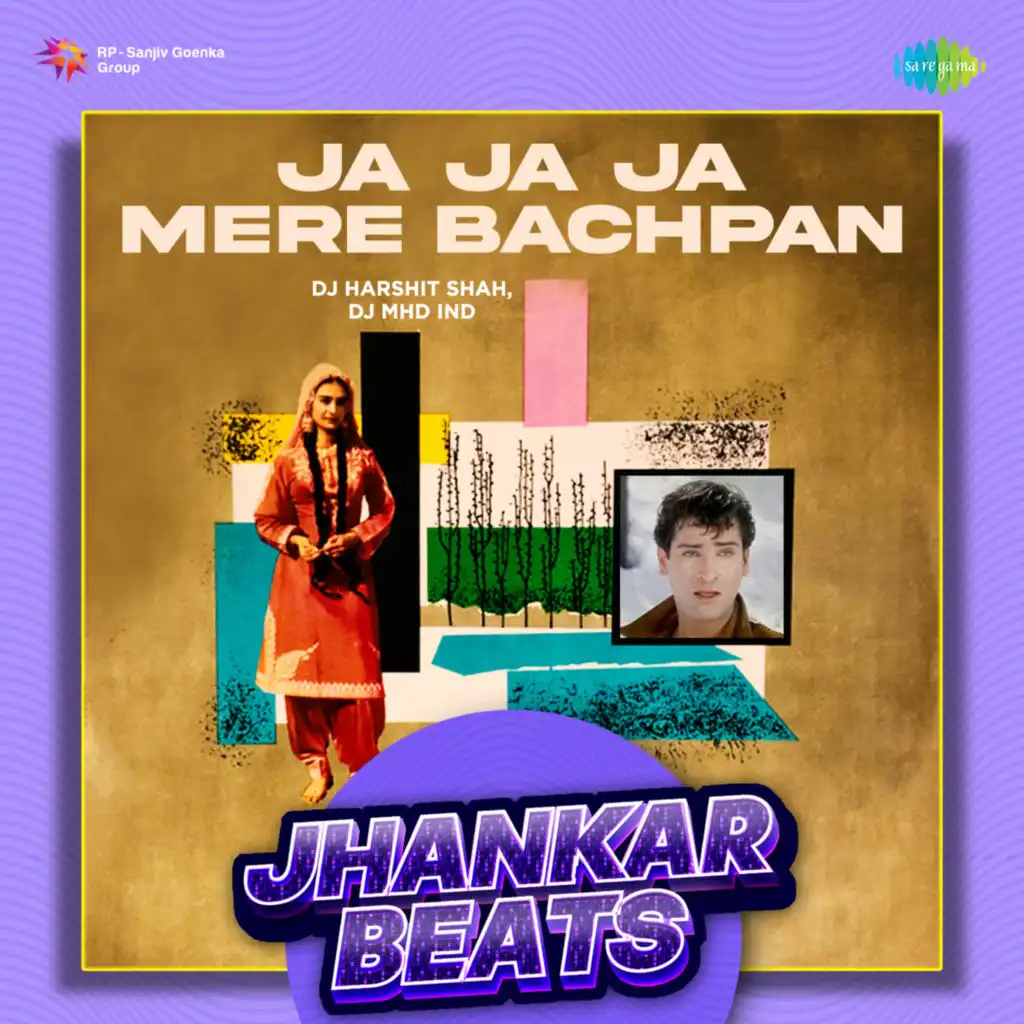 Ja Ja Ja Mere Bachpan (Jhankar Beats) [feat. DJ Harshit Shah & DJ MHD IND]