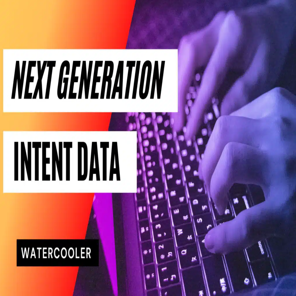 #351 - Intent Data: What's Changed And Why It Matters Now