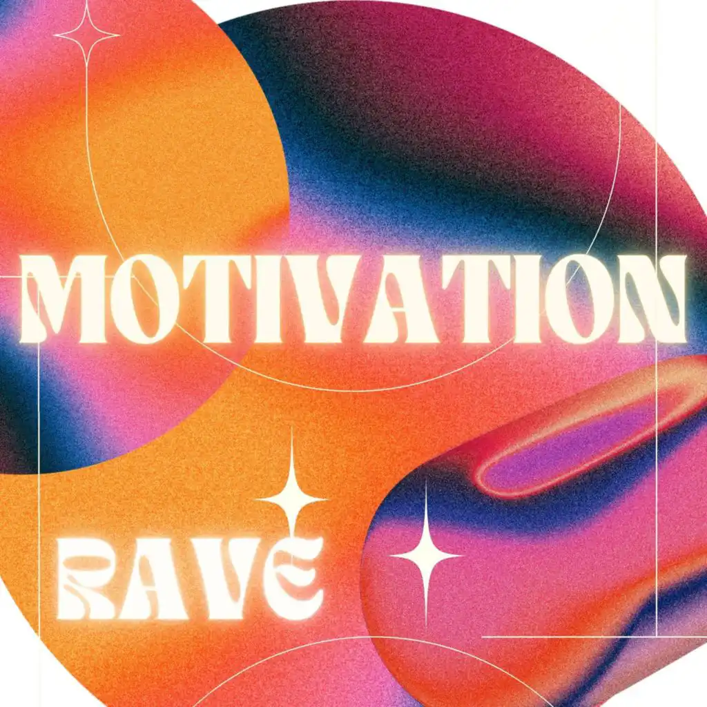 Motivation - RAVE