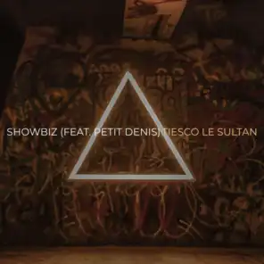 Showbiz (feat. Petit Denis)