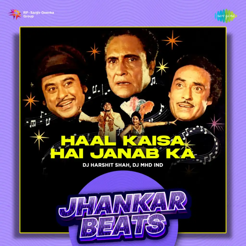 Haal Kaisa Hai Janab Ka (Jhankar Beats) [feat. DJ Harshit Shah & DJ MHD IND]