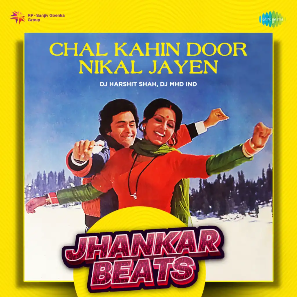 Chal Kahin Door Nikal Jayen (Jhankar Beats)