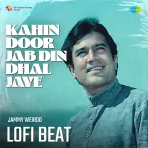 Kahin Door Jab Din Dhal Jaye (Lofi Beat) [feat. Jammy Weirdo]