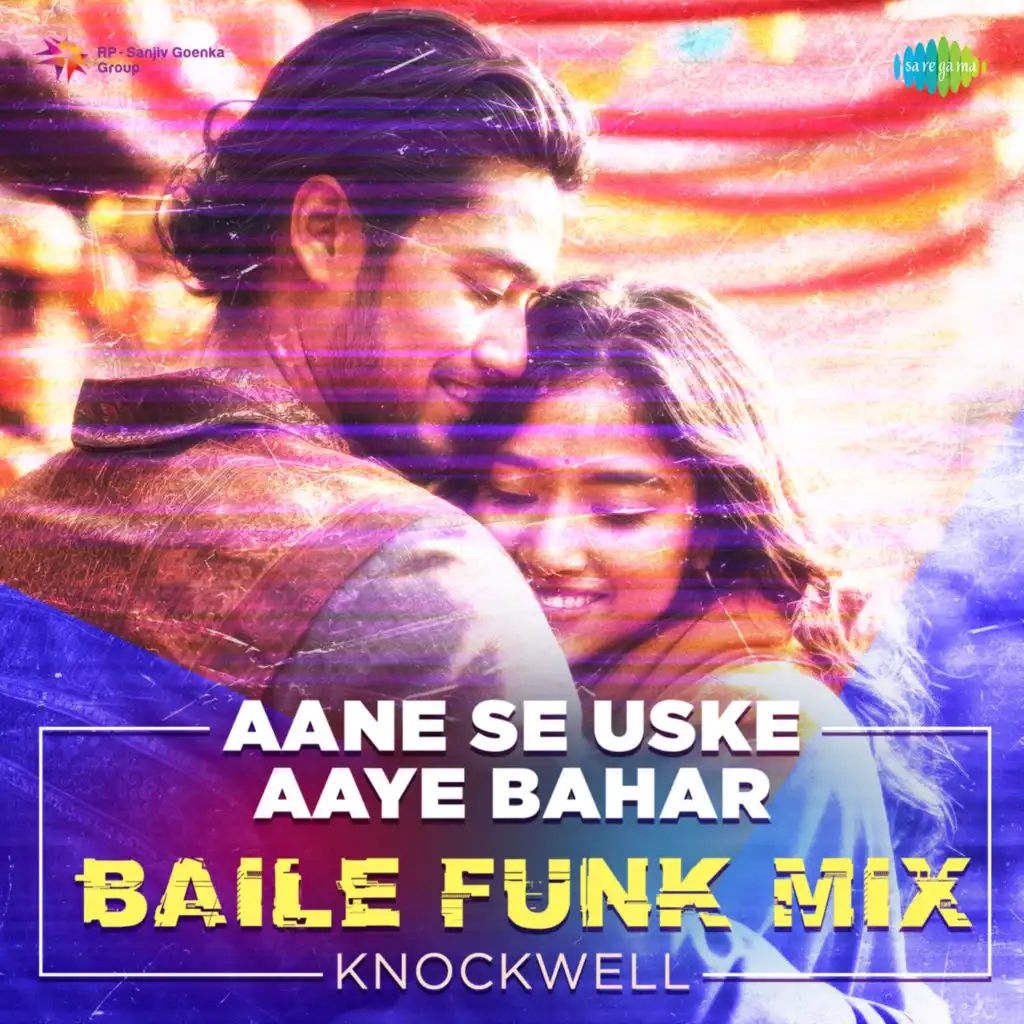 Aane Se Uske Aaye Bahar (Baile Funk Mix) [feat. Knockwell]