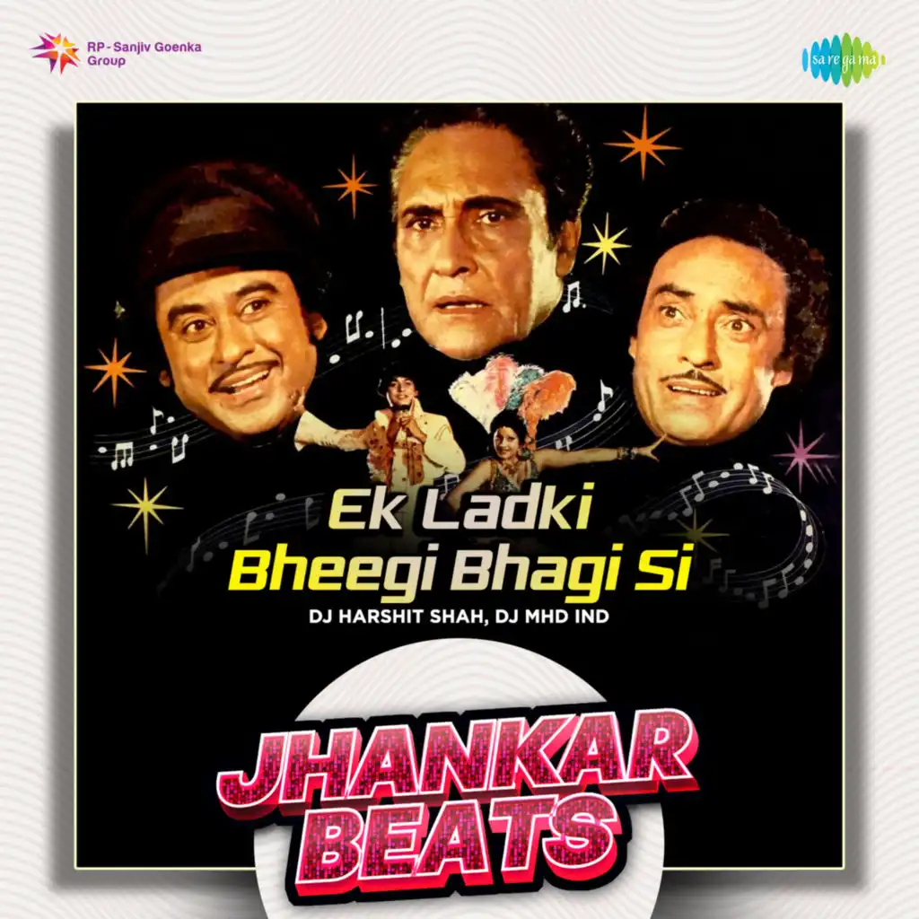 Ek Ladki Bheegi Bhagi Si (Jhankar Beats) [feat. DJ Harshit Shah & DJ MHD IND]