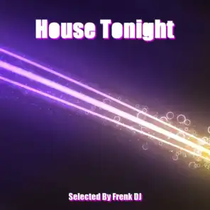 House Tonight (Selected By Frenk DJ)
