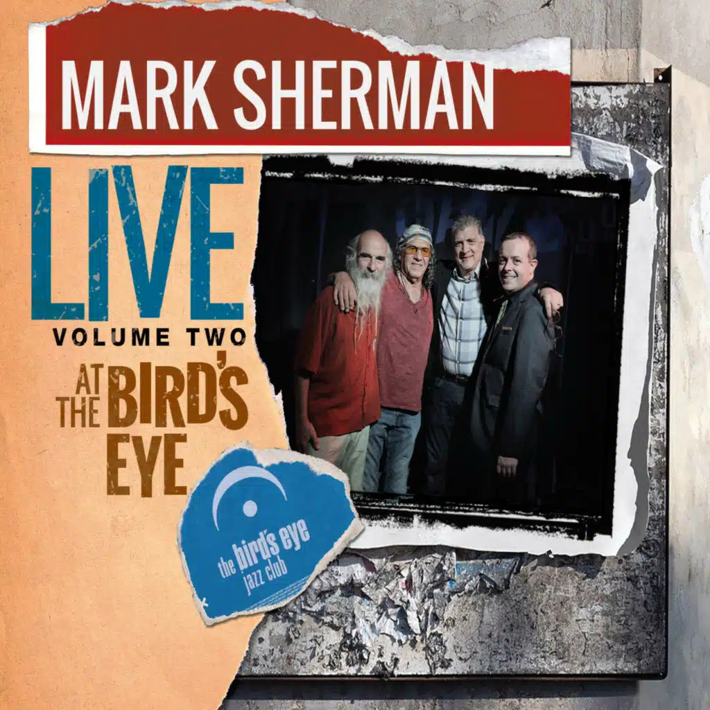 Mark Sherman Live At The Bird's Eye Vol. 2 (Live) [feat. Joe Magnarelli, Stephan Kurmann & Bernd Reiter]