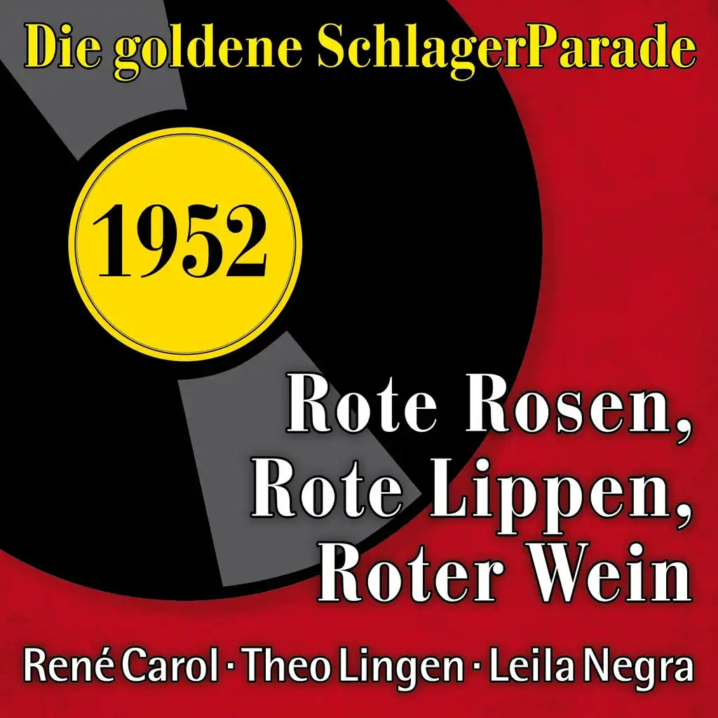 Rote Rosen, rote Lippen, roter Wein (Die goldene Schlagerparade 1952)