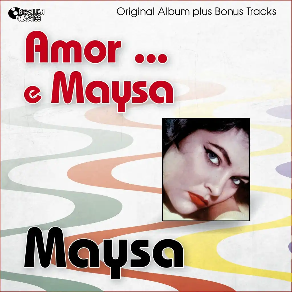 Maysa, Amor... e Maysa (Original Album Plus Bonus Tracks)