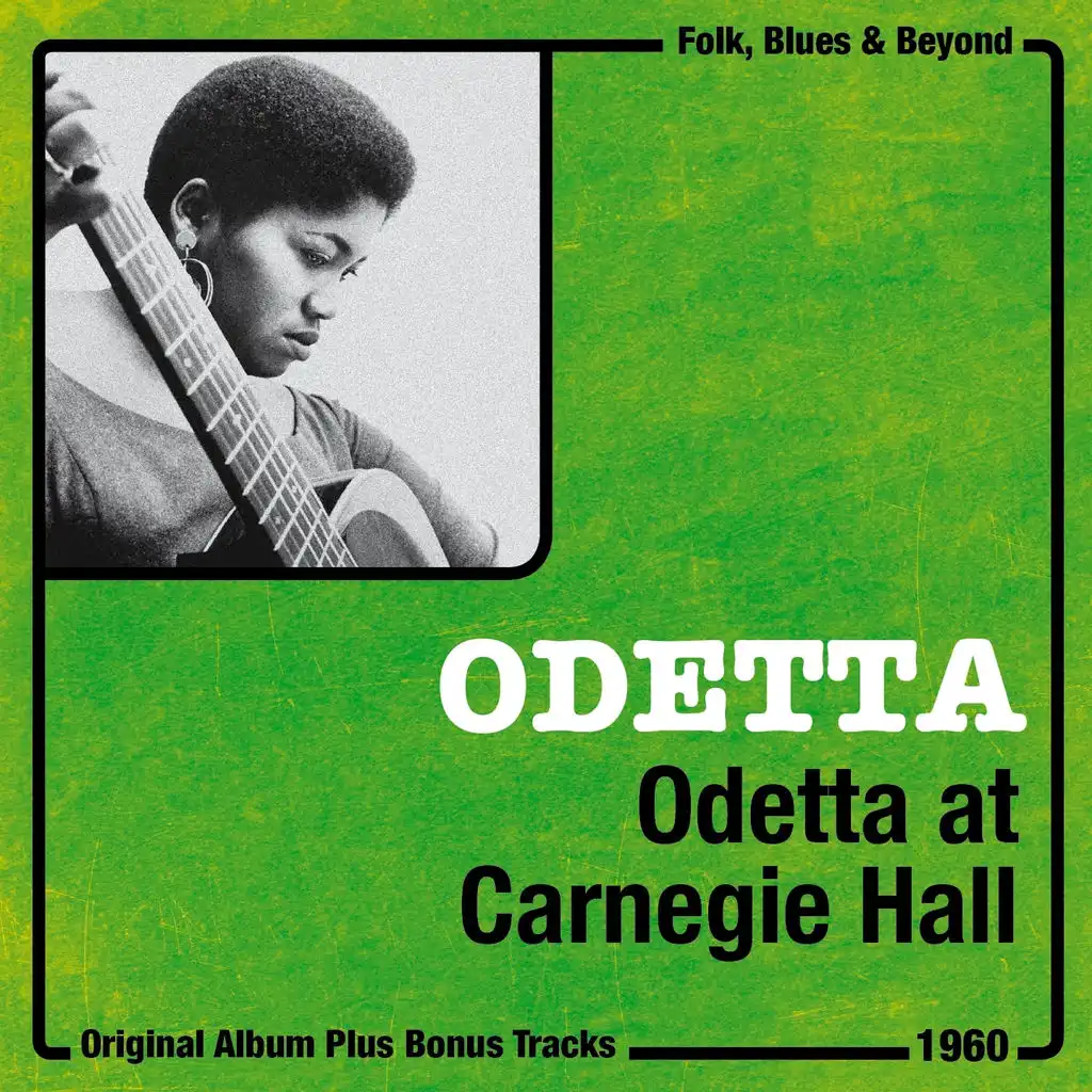 Odetta At Carnegie Hall (Original Live Album plus Bonus Tracks, 1960)