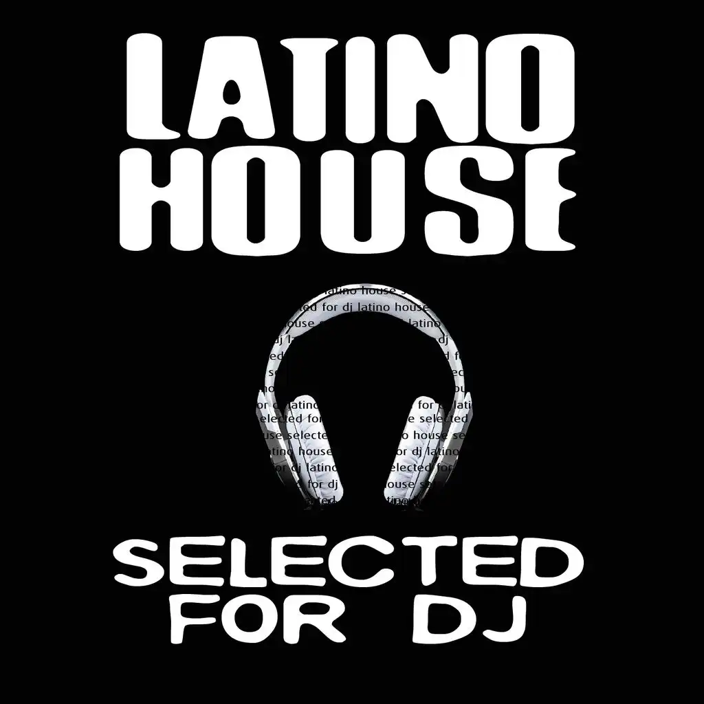 Latino House Selected for DJ