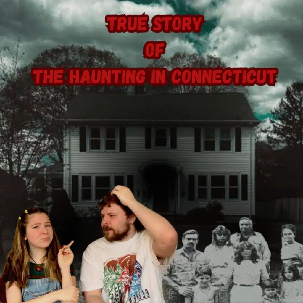 Episode 78: The Haunting In Connecticut (The Snedeker Family)