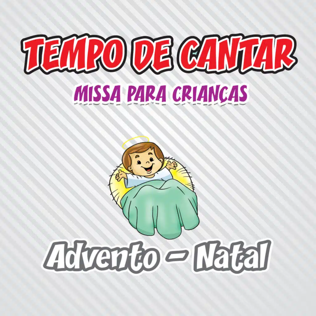 Tempo de Cantar, Missa para Crianças: Advento / Natal