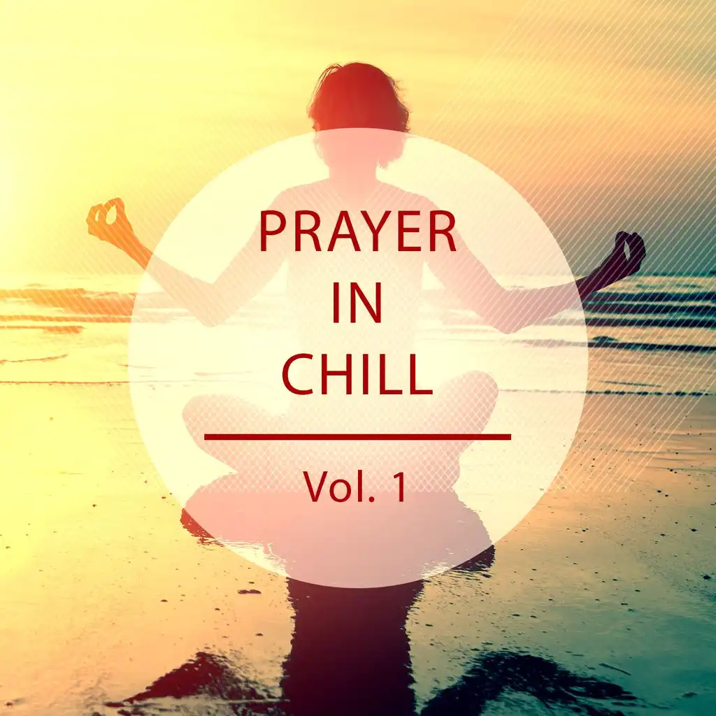 Prayer in Chill (Songs for Spiritual Moments)