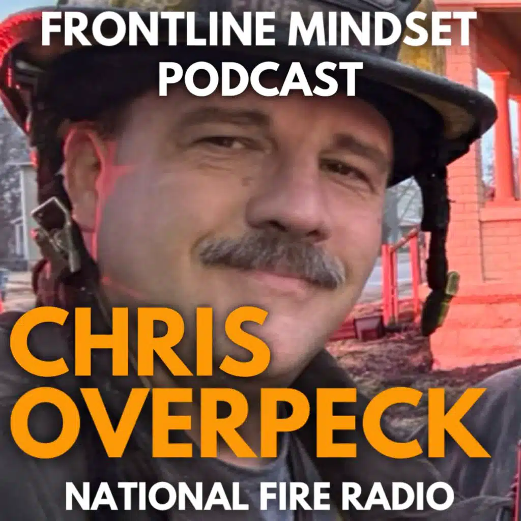 Frontline Mindset Episode 11 - Passing the Torch - Lt Chris Overpeck