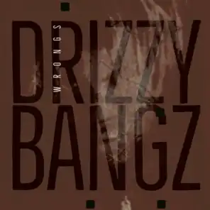 Drizzy Bangz