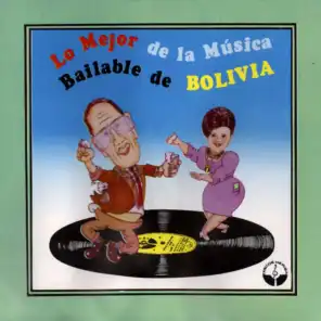 Lo Mejor de la Música Bailable de Bolivia