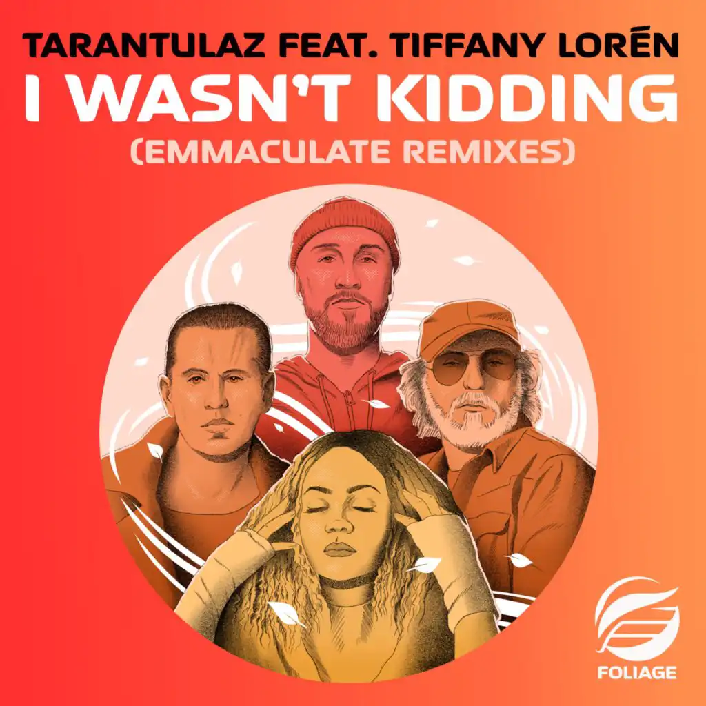 I Wasn’t Kidding (Emmaculate Remix) [feat. Tiffany Lorén]