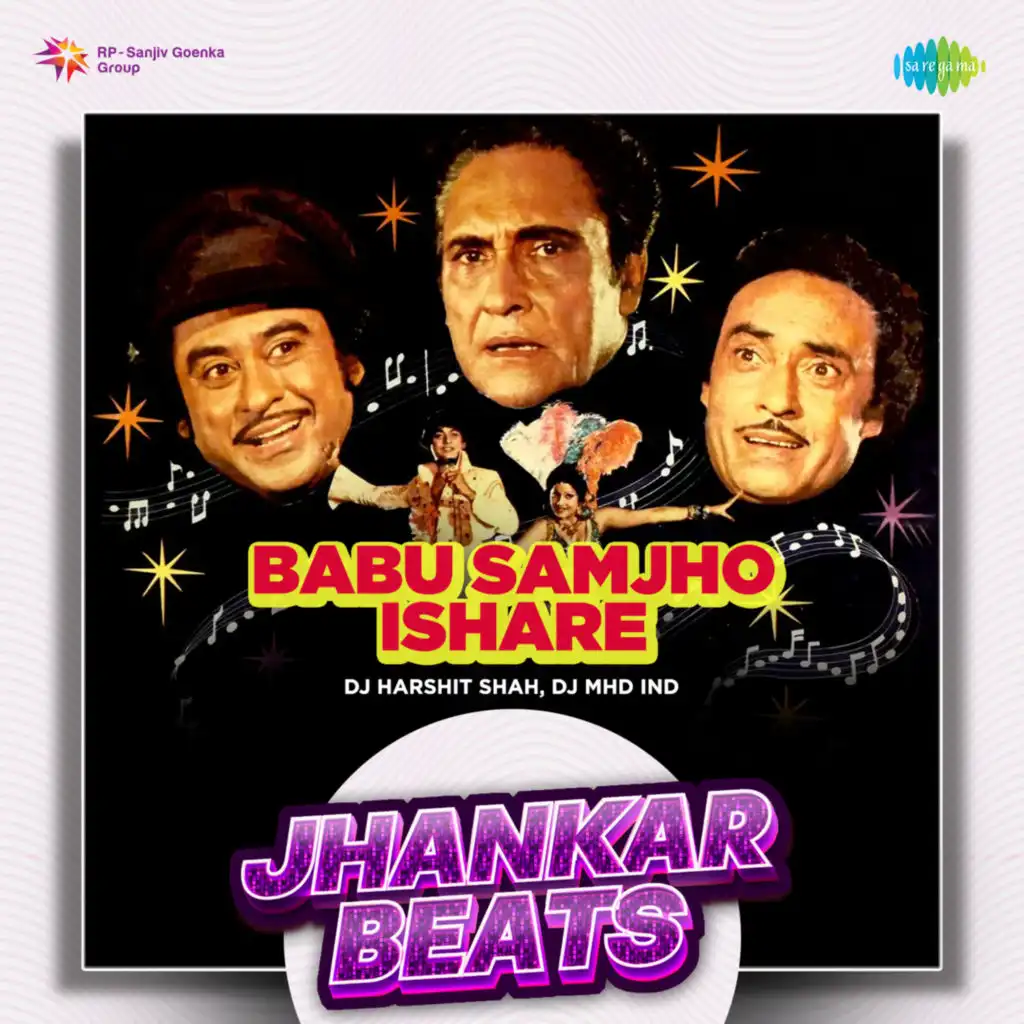 Babu Samjho Ishare (Jhankar Beats) [feat. DJ Harshit Shah & DJ MHD IND]