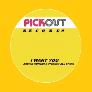 I Want You (Radio Mix) [ft. Pickout All Stars]