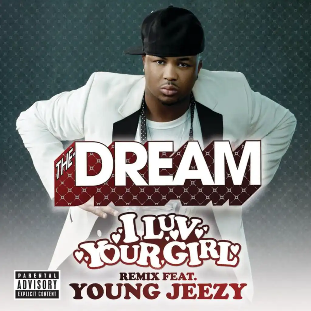 I Luv Your Girl (Remix feat. Young Jeezy (Explicit))