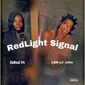 RedLight Signal (feat. DaReal V4)