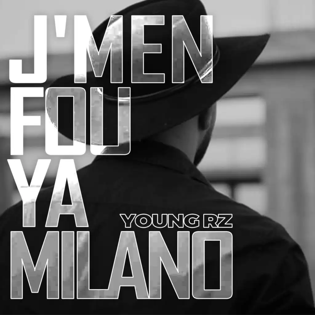 J'men Fou Ya Milano