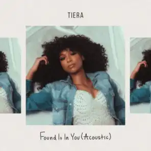 Found It In You (Tiera's Version - Acoustic)