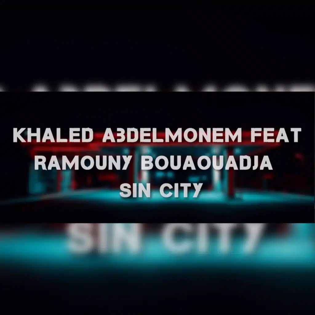 Sin City (feat. Ramouny Bouaouadja)