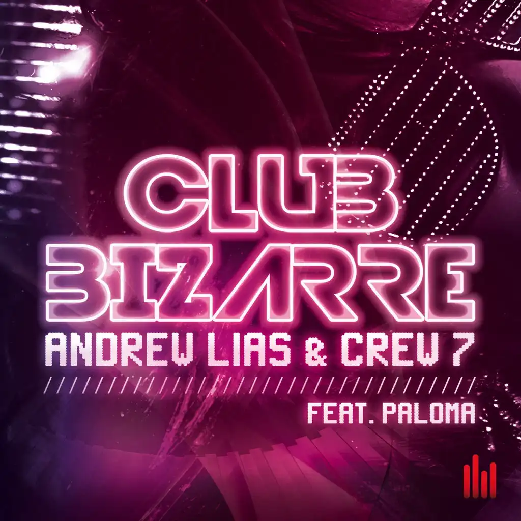 Club Bizarre (Crew 7 Mix) [ft. Paloma]