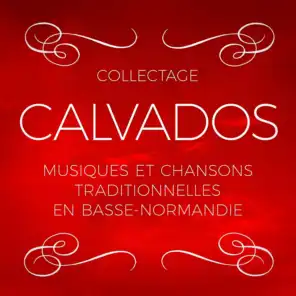 Le Calvados (Collectage de musiques et chansons traditionnelles en Basse-Normandie)