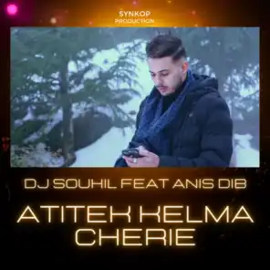 Atitek Kelma Chérie (feat. Anis Dib)