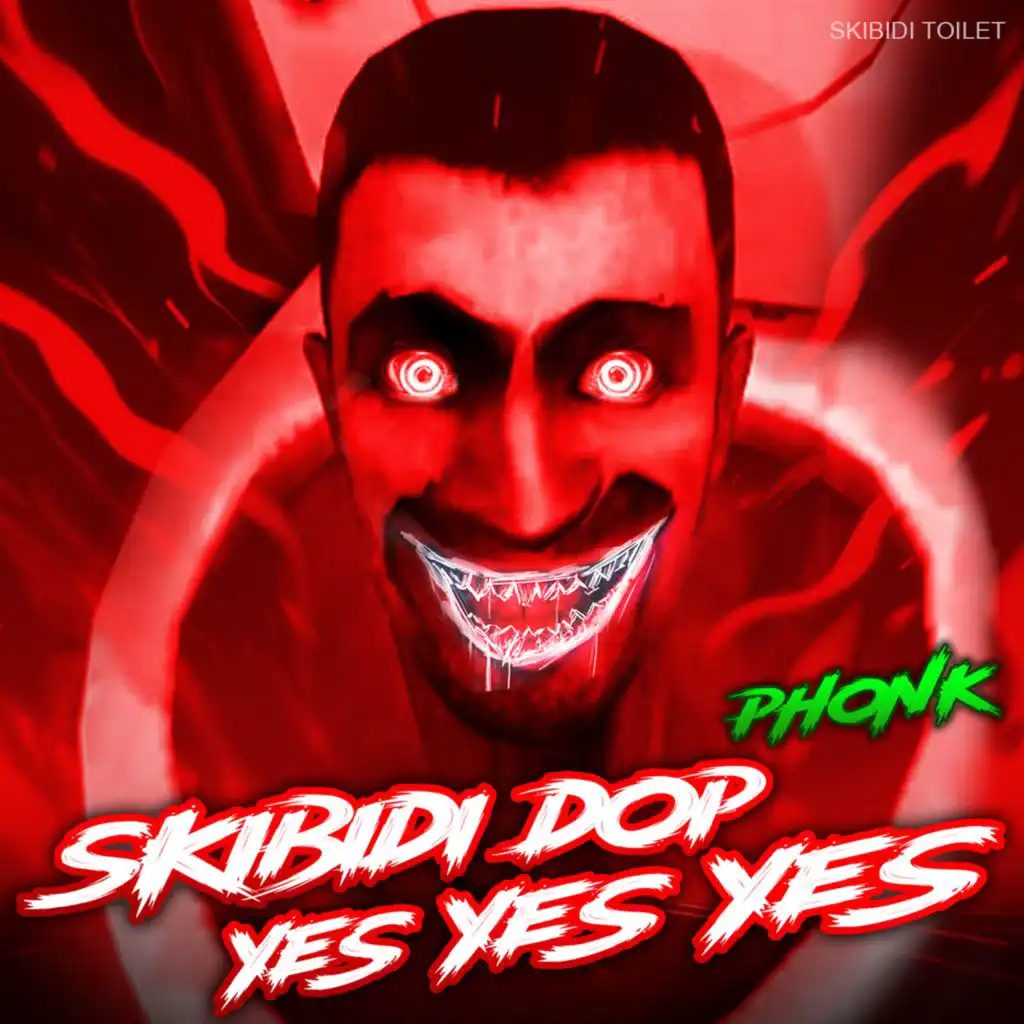 Skibidi Dop Yes Yes Yes Phonk (Speed Up)