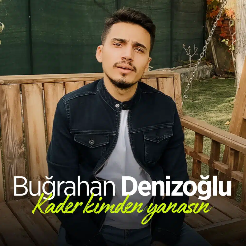 Buğrahan Denizoğlu - Kader Kimden Yanasın