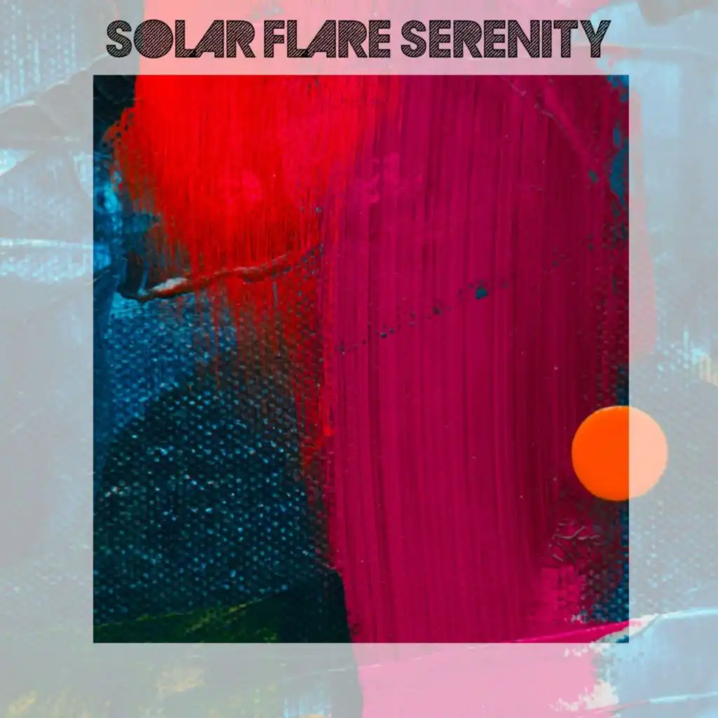 Solar Flare Serenity