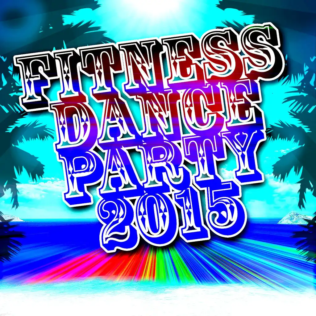Fitness Dance Party 2015 (60 Top Hits Workout Motivation Music to Help You Get Bigger, Stronger and Faster in Health & Sports)