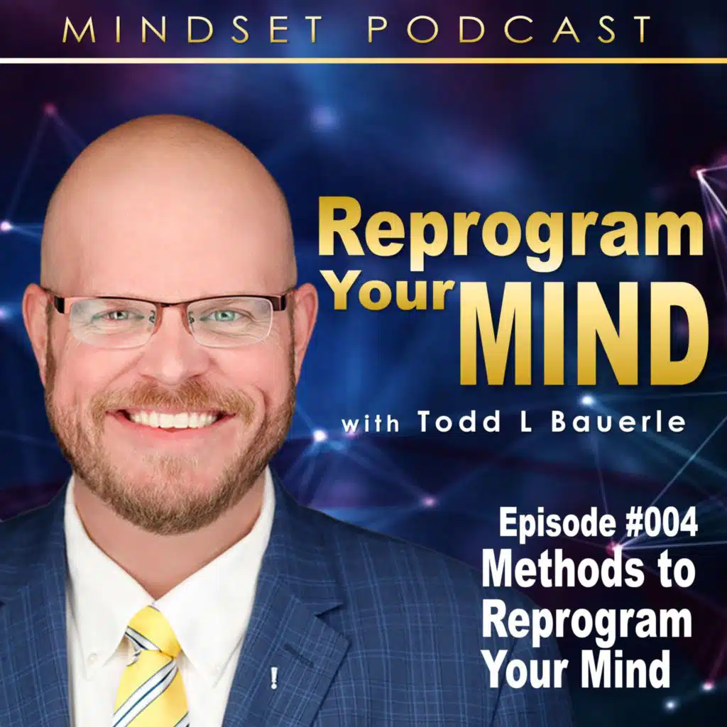 Methods to Reprogram Your Mind