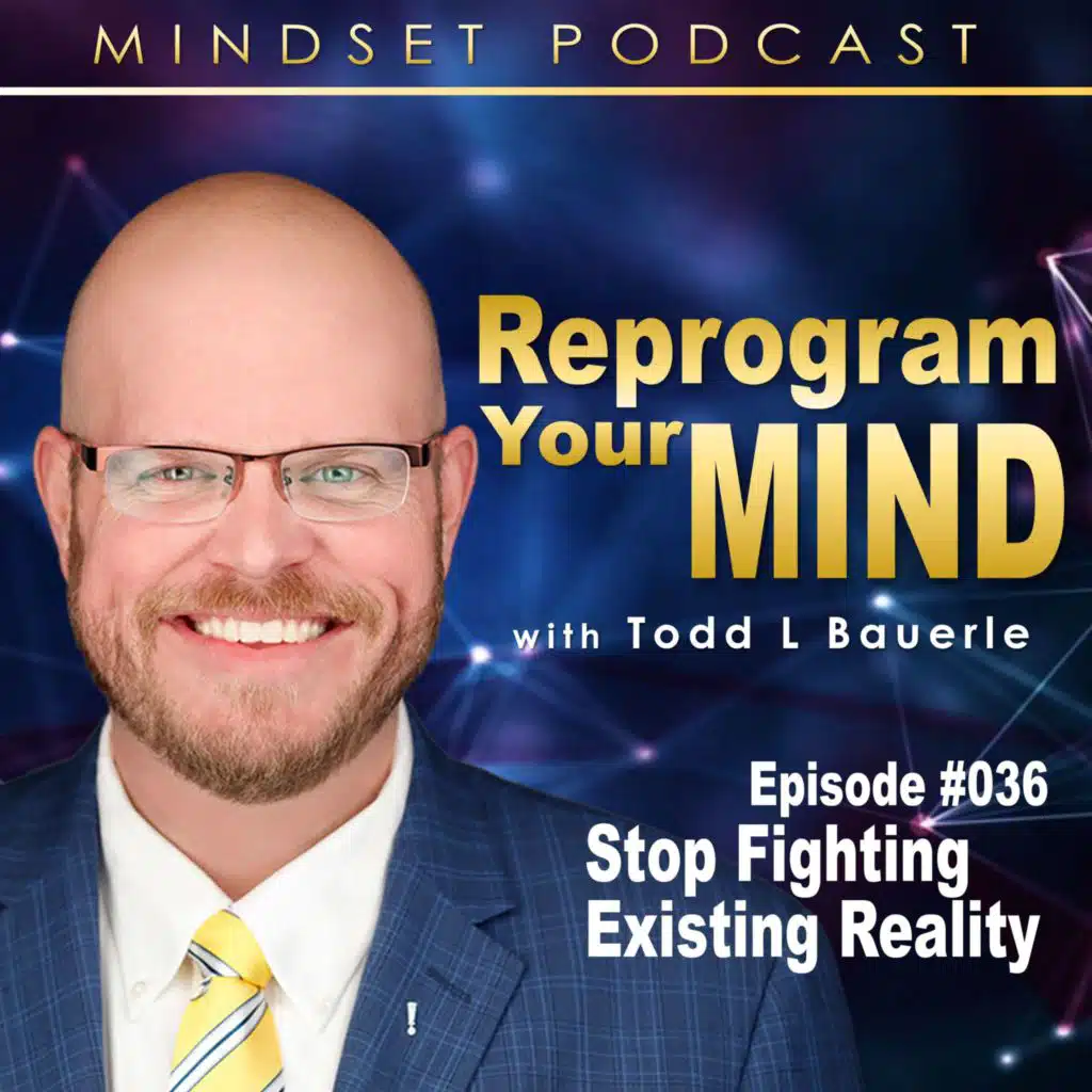 Stop Fighting Existing Reality