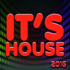 It's House 2016 (55 Super Songs Trance Progressive Electro Edm Ibiza & Miami Essential for DJS)