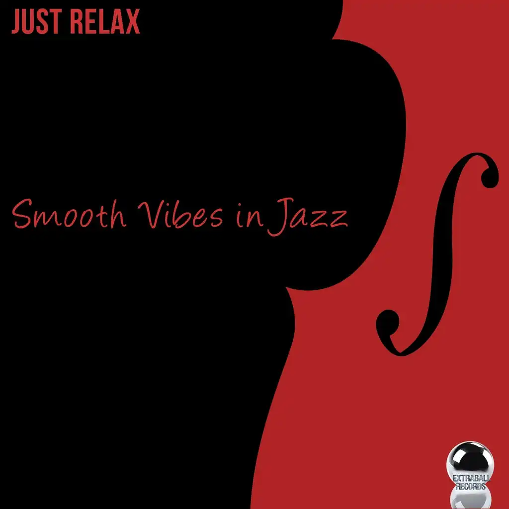 Just Relax (Smooth Vibes in Jazz)