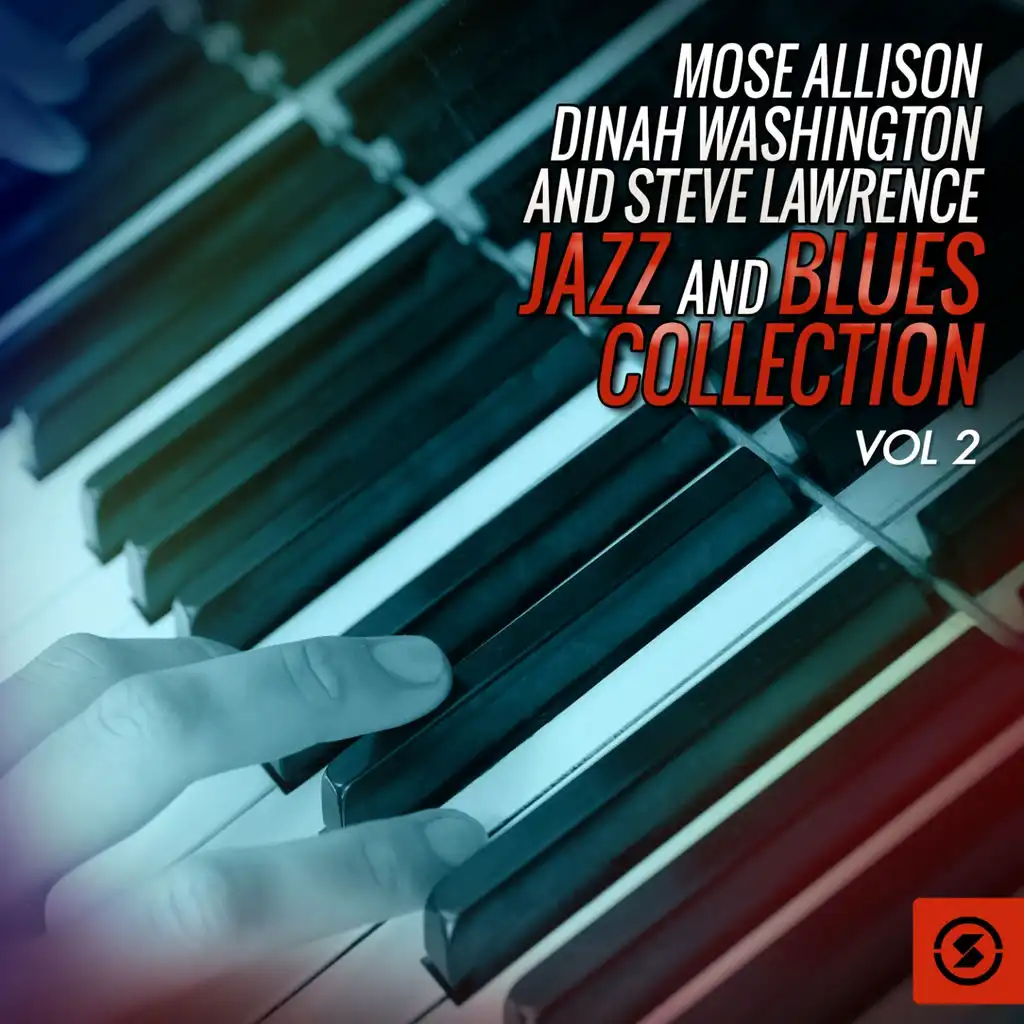 Mose Allison, Dinah Washington and Steve Lawrence Jazz and Blues Collection, Vol. 2