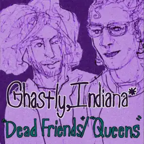 Dead Friends"/"queens
