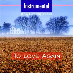 Instrumental (Easy Listening Music) (To Love Again)